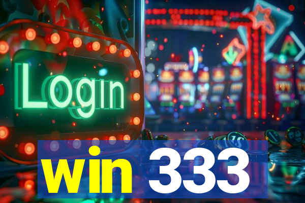 win 333